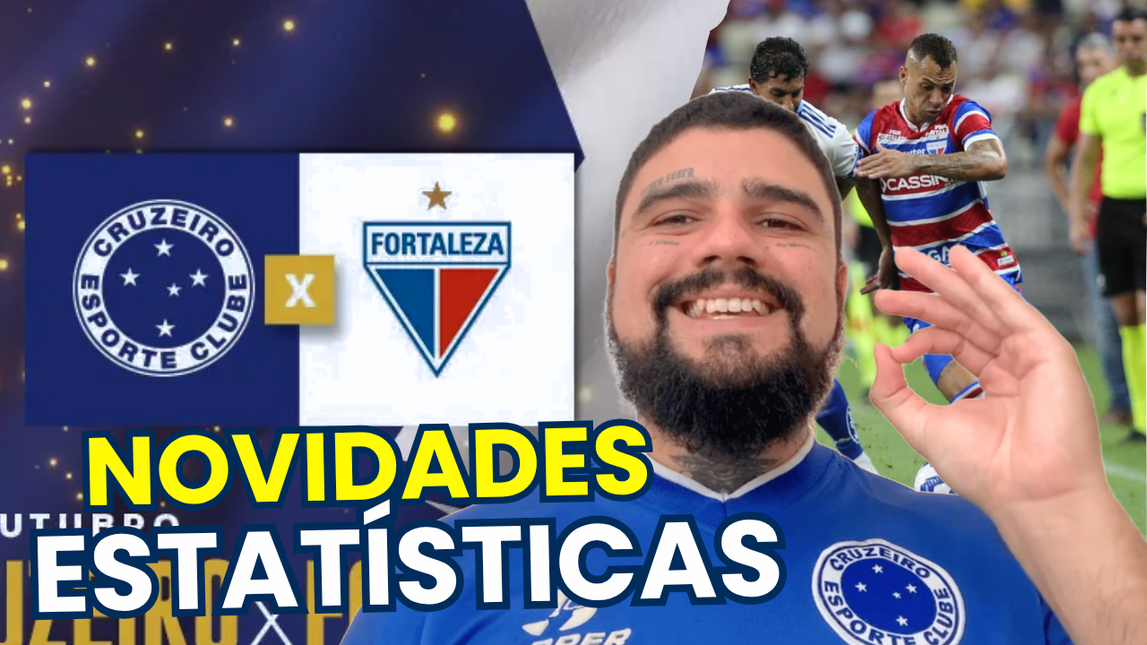 CRUZEIRO X FORTALEZA | NOVIDADES NO TIME E ESTATISTICAS